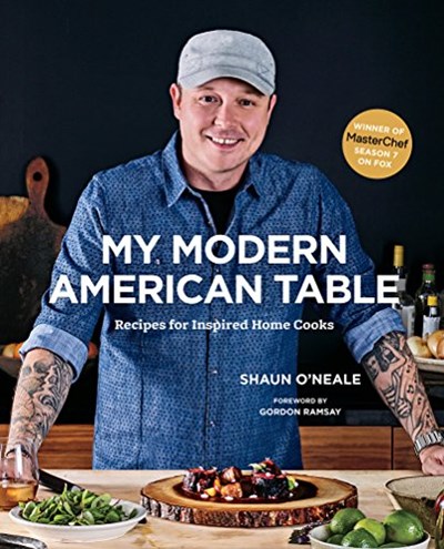 My Modern American Table: Recipes for Inspired Home Cooks (MasterChef)