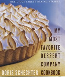 My Most Favorite Dessert Company Cookbook: Delicious Pareve Baking Recipes