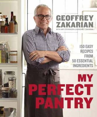 My Perfect Pantry 150 Easy Recipes From 50 Essential Ingredients