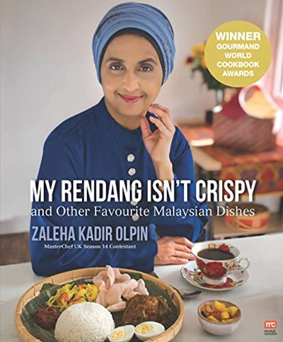 My Rendang Isn’t Crispy and Other Favourite Malaysian Dishes