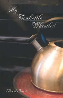 My Teakettle Whistled