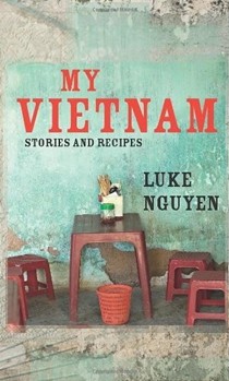 My Vietnam: Stories and Recipes