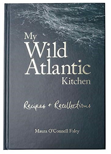 My Wild Atlantic Kitchen: Recipes and Recollections Hardcover