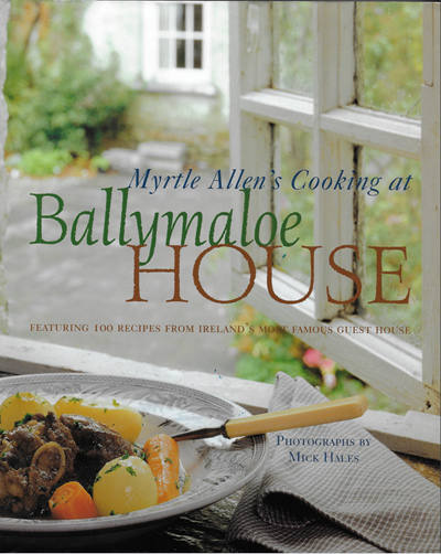 Myrtle Allen's Cooking at Ballymaloe House: Featuring 100 Recipes from Ireland's Most Famous Guest House