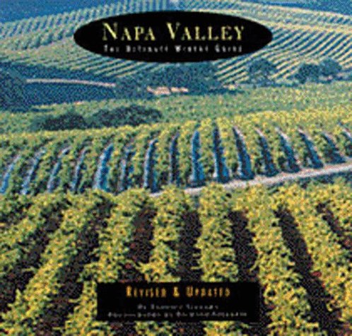 Napa Valley: The Ultimate Winery Guide