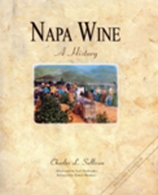 Napa Wine: A History from Mission Days to Present