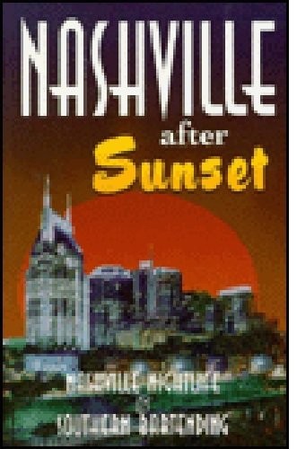 Nashville After Sunset: Nashville Nightlife and Southern Bartending