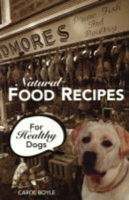Natural Food Recipes for Healthy Dogs
