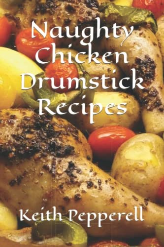 Naughty Chicken Drumstick Recipes