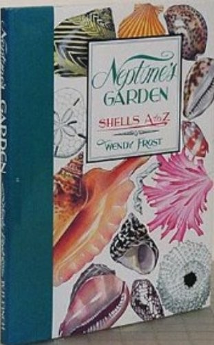 Neptune's Garden: Shells A to Z