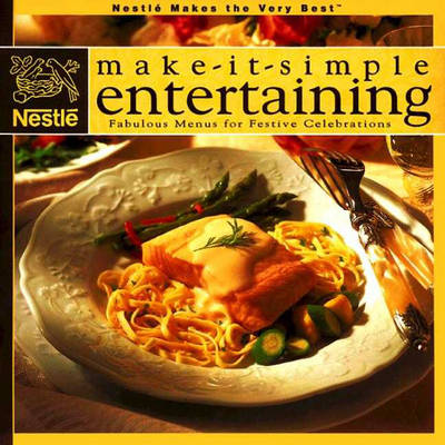 Nestle Makes the Very Best: Make-It-Simple Entertaining