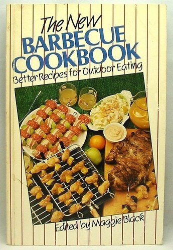 New Barbecue Cookbook: Better Food for Outdoor Eating