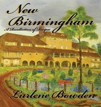 New Birmingham-A Recollection of Recipes