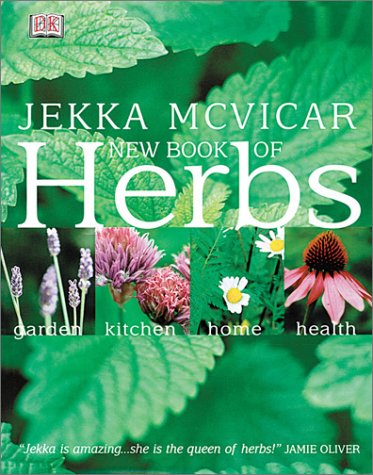 New Book of Herbs: Garden Kitchen Home Health