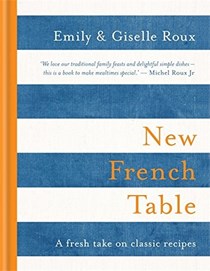 New French Table: A Fresh Take on Classic Recipes