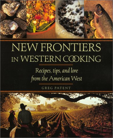 New Frontiers In Western Cooking: A Contemporary Guide To The Best Food of The American West