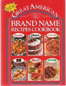  New Great American Brand Name Recipes Cookbook: 