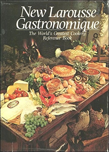 New Larousse Gastronomique: The World's Greatest Cookery Reference Book 