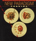 New Paradigm Cooking: A tasteful shift in healthy eating