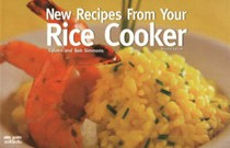 New Recipes From Your Rice Cooker,: Revised Edition