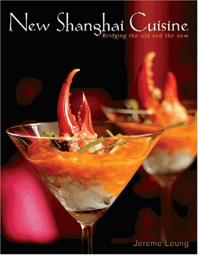 New Shanghai Cuisine: Bridging the Old and the New