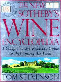 New Sotheby's Wine Encyclopedia: Comprehensive Reference Guide to the Wines of the World