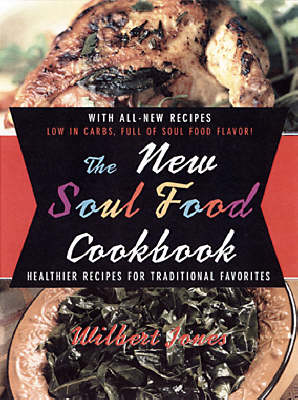 New Soul Food Cookbook: Healthier Recipes For Traditional Favorites