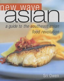 New Wave Asian: A Guide to the Southeast Asian Food Revolution
