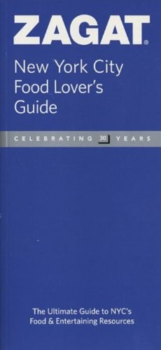 New York City Food Lover's Guide (Zagat New York City Gourmet Marketplace)