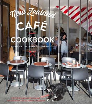 New Zealand Cafe Cookbook: Recipes You Love from Your Favourite Cafes