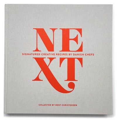 Next: Signature Creative Recipes by Danish Chefs