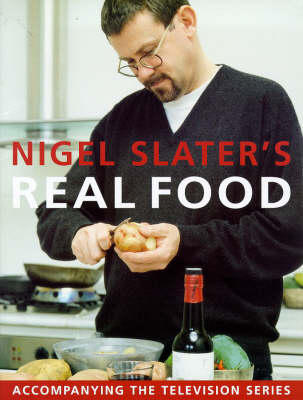 Nigel Slater's Real Food