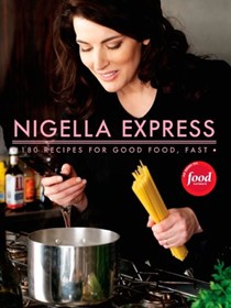 Nigella Express: Good Food, Fast