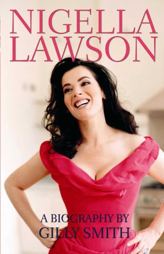 Nigella Lawson: A Biography