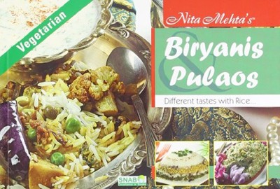 Nina Mehta's Biryanis & Pulaos: Different Tastes with Rice