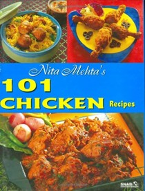 Nita Mehta's 101 Chicken Recipes