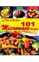 Nita Mehta's 101 Microwave Recipes