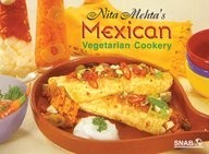 Nita Mehta's Mexican Vegetarian Cookery