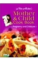 Nita Mehta's Mother and Child Cookbook: Pregnancy and Childcare