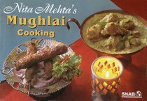 Nita Mehta's Mughlai Cooking