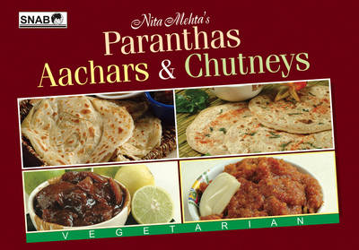 Nita Mehta's Paranthas, Aachars and Chutneys Vegetarian