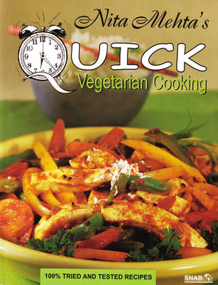 Nita Mehta's Quick Vegetarian Cooking