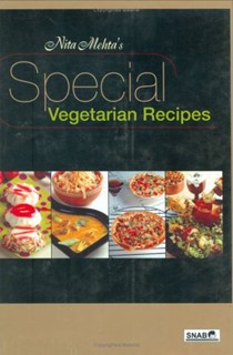 Nita Mehta's Special Vegetarian Recipes