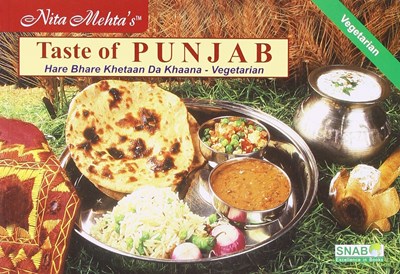 Nita Mehta's Taste of Punjab / Haare Bhare Khetaan Da Khaazna: Vegetarian