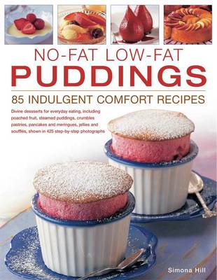 No-fat Low-fat Puddings: 85 Indulgent Comfort Recipes