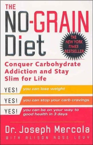 No-Grain Diet: Conquer Carbohydrate Addiction And Stay Slim For Life