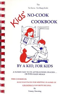 No Stove-No Sharp Knife Kids No-Cook Cookbook