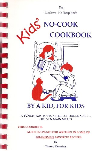 No Stove-No Sharp Knife Kids No-Cook Cookbook