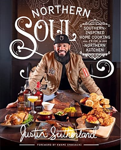 Northern Soul: Southern-Inspired Home Cooking from a Northern Kitchen: A Coobook