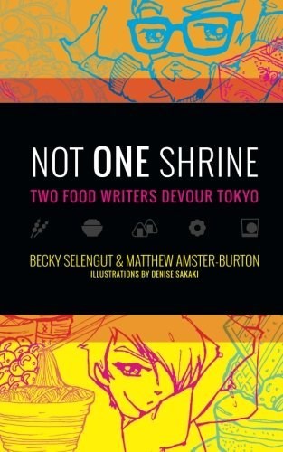 Not One Shrine: Two Food Writers Devour Tokyo